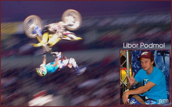Libor Podmol (Čehija)
Latvijas FMX fanu / publikas mīlulis. Tikai trīs gadus pēc savas ienākšanas FMX, viņš iekļuva FMX pasaules elitē un tiek uzskatīts par vienu no labākajiem. 
Kā trīs reiz pēc kārtas kļūt par vicečempionu? Paprasiet to viņam...
Dzimis: 01.06.1984 Ostrava / Čehija 
Motocikls: Suzuki
