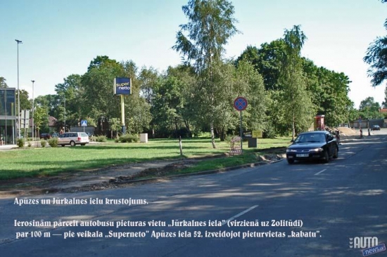 Sabiedriskā transporta pietura.
Apūzes un Jūrkalnes ielu krustojumā regulāri notiek ceļu satiksmes negadījumi ar smagām sekām. Tieši pirms šī krustojuma atrodas sabiedriskā transporta pietura „Jūrkalnes iela”. Ierosinām pārcelt autobusu pieturas vietu „Jūrkalnes iela” (virzienā uz Zolitūdi par 100 m — pie veikala „Superneto” Apūzes iela 52, izveidojot pieturvietas „kabatu”. Autobusu pieturvieta bloķē satiksmes plūsmu, ja tajā brīdī tiek uzņemti pasažieri. Pasažieriem ērtāk un drošāk būtu kāpt ārā pie šī veikala, jo attālums no iepriekšējās pieturas „Šampētera iela” ir tikai 400 m! 
