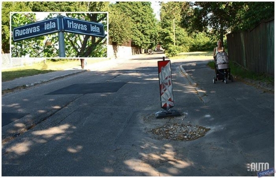 Irlavas iela posmā no Rucavas līdz Mikus ielai šādi „krāteri” rodas ar apskaužamu regularitāti. Ik pēc sešiem mēnešiem iebrūk kāds ceļa posms, kuram  šad tad uzliek pa virsu kārtējo asfalta pļacku. 07.06.2011